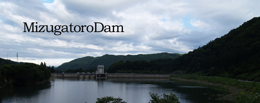 ҃_/Mizugatoro Dam